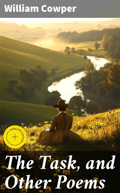 The Task, and Other Poems, William Cowper
