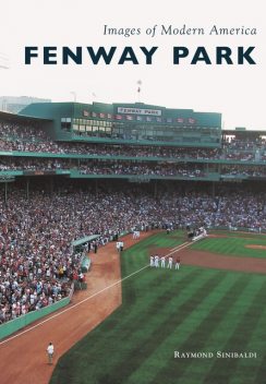 Fenway Park, Raymond Sinibaldi