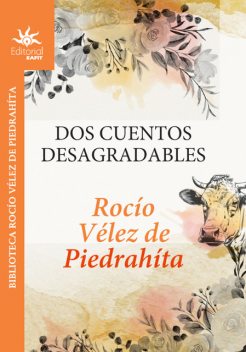 Dos cuentos desagradables, Rocío Vélez de Piedrahíta