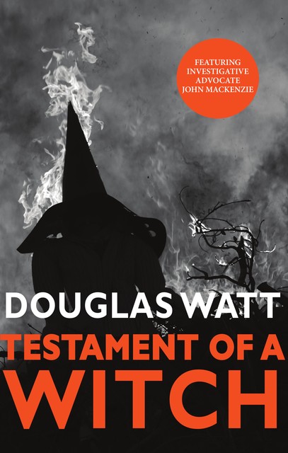Testament of a Witch, Douglas Watt
