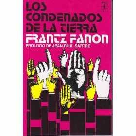 Los Condenados De La Tierra, Frantz Fanon