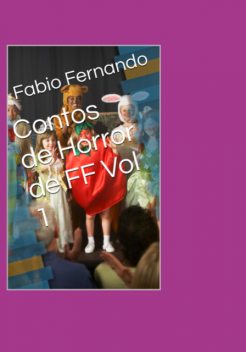 Contos De Horror De Ff Vol 1, Fábio Fernandes