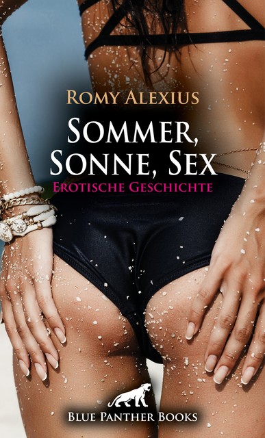 Sommer, Sonne, Sex | Erotische Geschichte, Romy Alexius