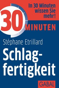 30 Minuten Schlagfertigkeit, Stéphane Etrillard