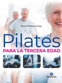 Pilates para la tercera edad, Manuel Pedregal Canga