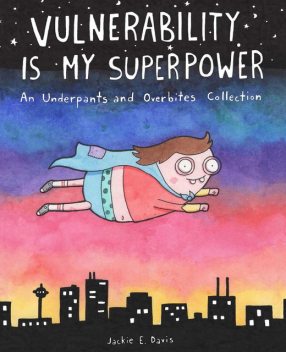 Vulnerability Is My Superpower, Jackie Davis