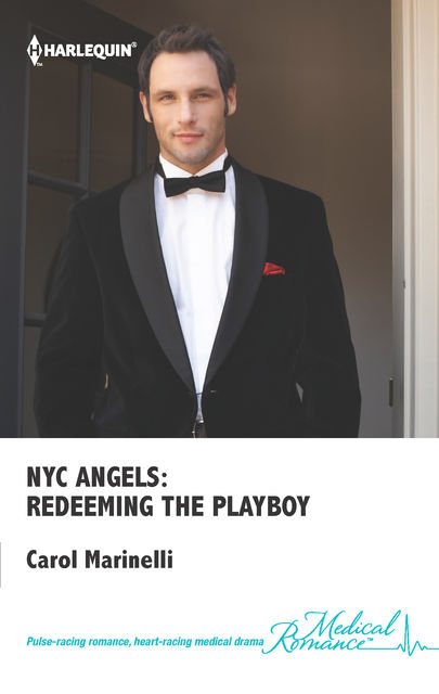NYC Angels: Redeeming the Playboy, Carol Marinelli