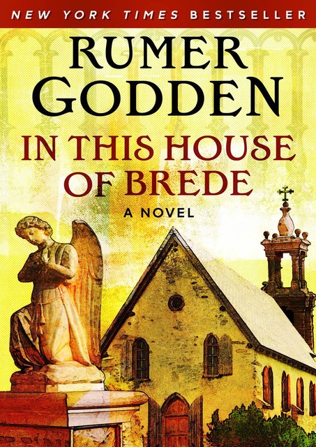 In This House of Brede, Rumer Godden