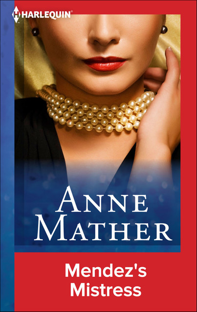 Mendez's Mistress, Anne Mather