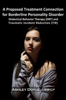 A Proposed Treatment Connection for Borderline Personality Disorder (BPD), Ashley Doyle