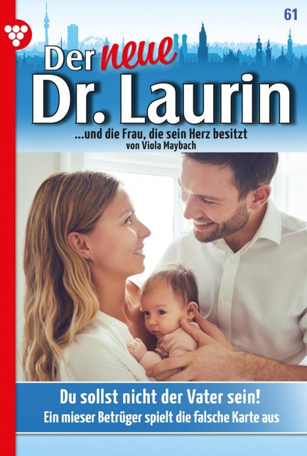 Der neue Dr. Laurin 61 – Arztroman, Viola Maybach