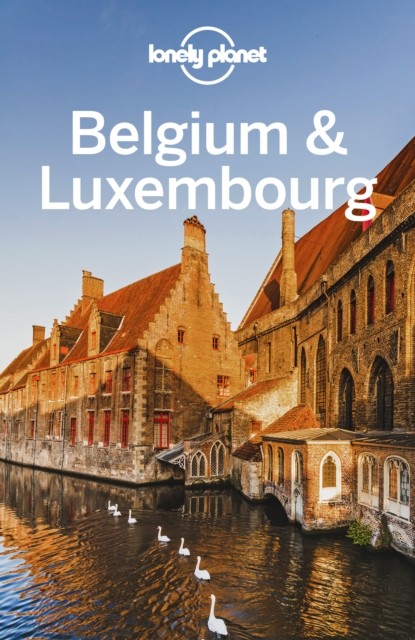 Lonely Planet Belgium & Luxembourg, Mark Elliott