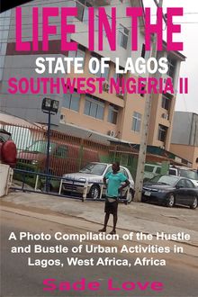 Life in the State of Lagos, Southwest Nigeria II, Sade Love