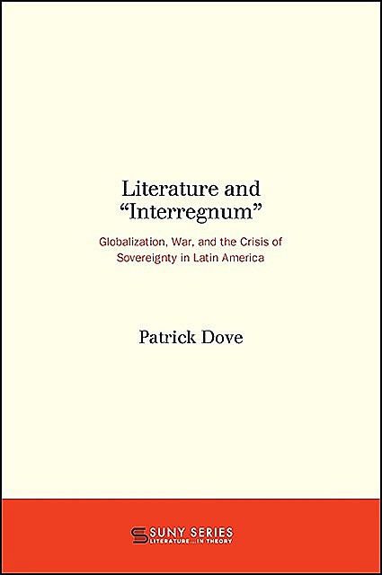 Literature and “Interregnum”, Patrick Dove
