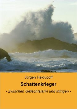 Schattenkrieger, Jürgen Heiducoff