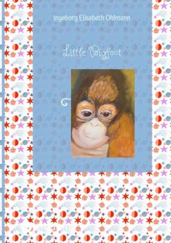 Little Bigfoot, Ingeborg Elisabeth Ohlmann