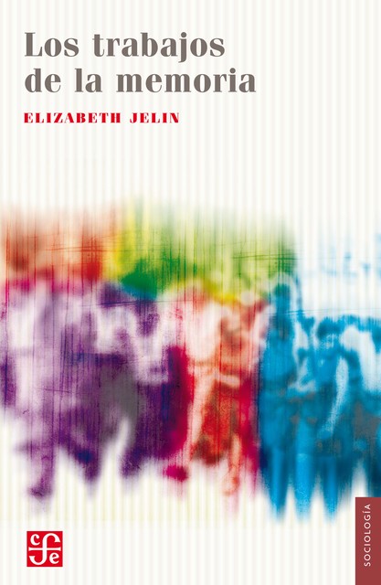Los trabajos de la memoria, Elizabeth Jelin