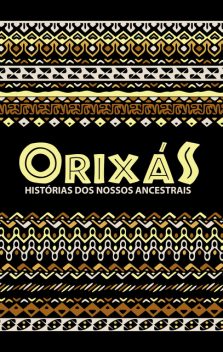 Orixás, Organização: Janaina Storfe