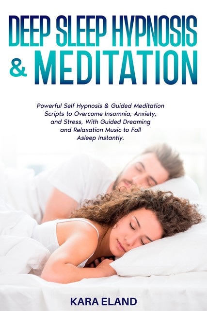 Deep Sleep Hypnosis & Meditation, Kara Eland