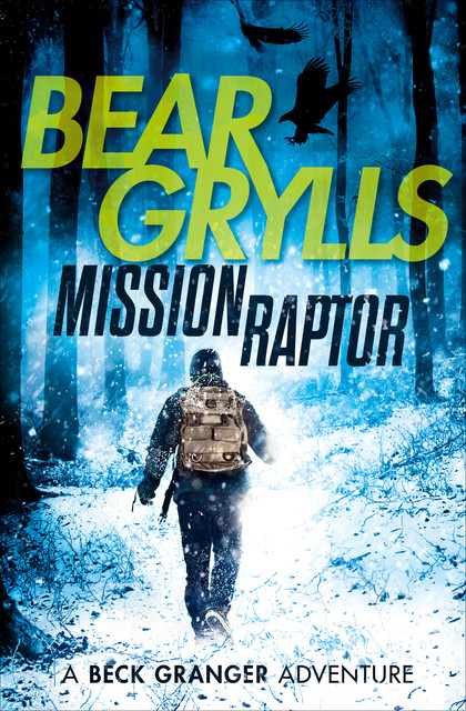 Mission Raptor, Bear Grylls