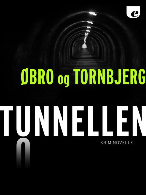 Tunnellen, Øbro og Tornbjerg