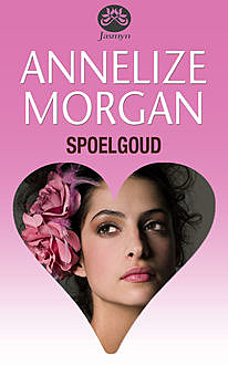 Spoelgoud, Annelize Morgan