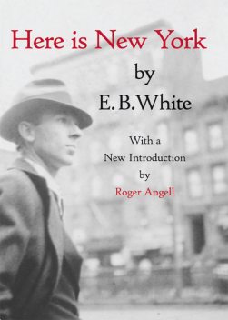 Here is New York, E.B.White