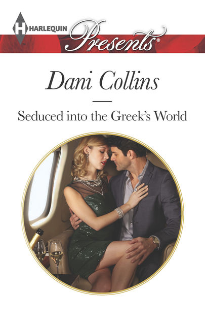 Seduced into the Greek's World, Dani Collins