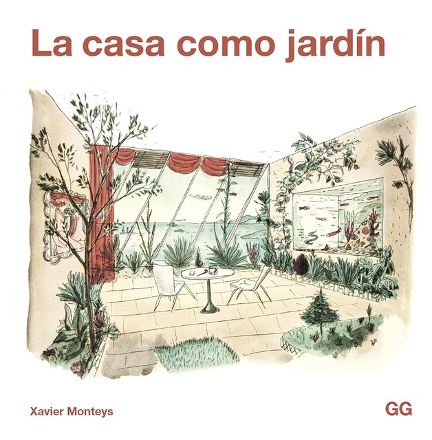 La casa como jardín, Xavier Monteys