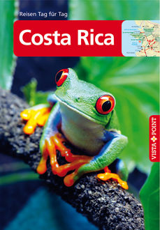 Costa Rica - VISTA POINT Reiseführer Reisen Tag für Tag, Ortrun Egelkraut