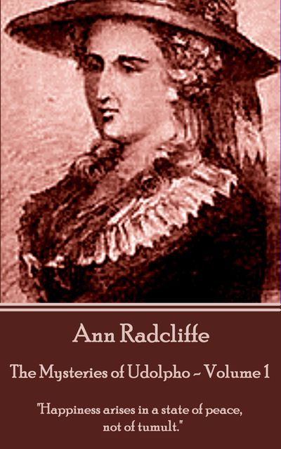 The Mysteries of Udolpho – Volume 1 by Ann Radcliffe, Ann Radcliffe
