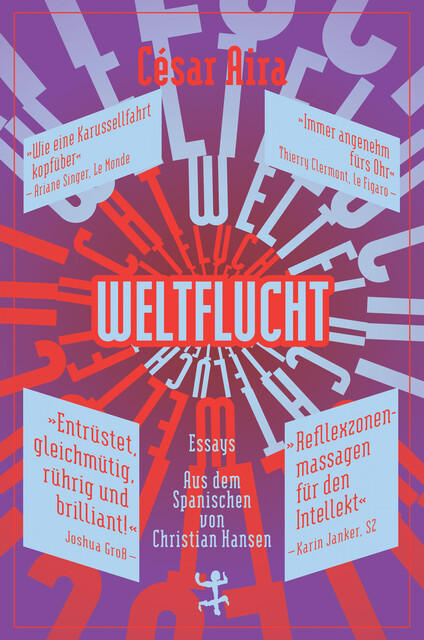 Weltflucht, César Aira
