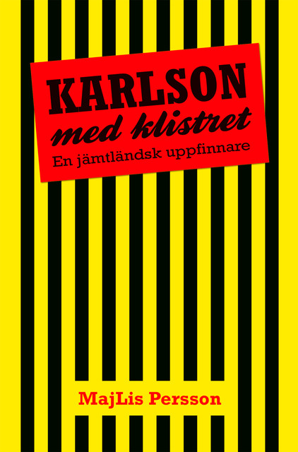 Karlson med klistret – en jämtländsk uppfinnare, MajLis Persson