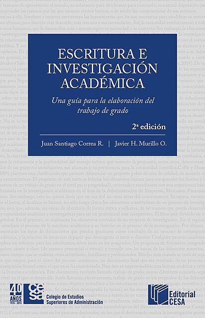 Escritura e investigación académica: Una guía para la elaboración del trabajo de grado, Javier Murillo, Juan Santiago Correa
