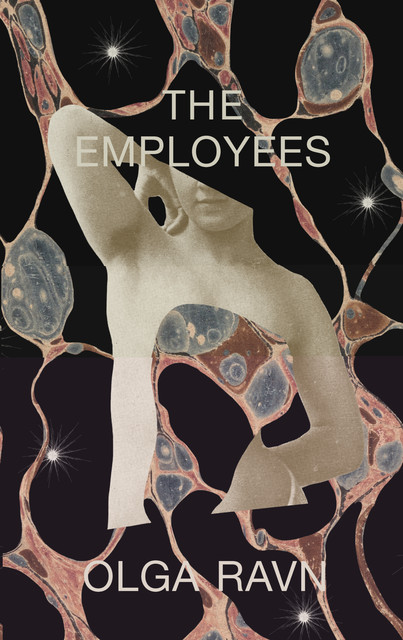 The Employees: A workplace novel of the 22nd century, Olga Ravn