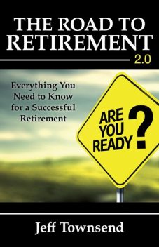 The Road to Retirement 2.0, Jeff Townsend