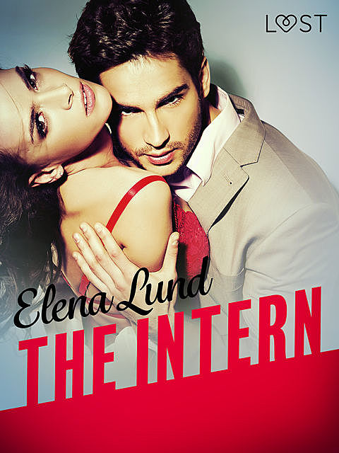 The Intern – Erotic Short Story, Elena Lund