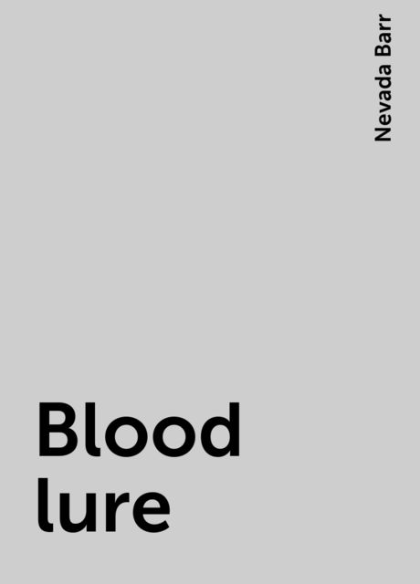 Blood lure, Nevada Barr