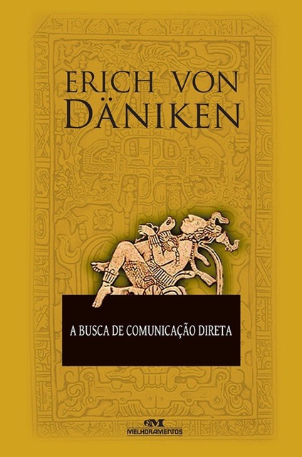 A busca de comunicação direta, Erich Von Daniken