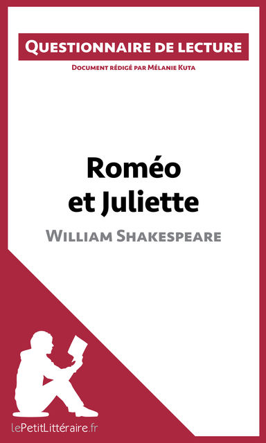 Roméo et Juliette de Shakespeare, Mélanie Kuta, lePetitLittéraire.fr