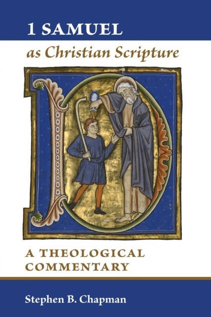 1 Samuel as Christian Scripture, Stephen Chapman