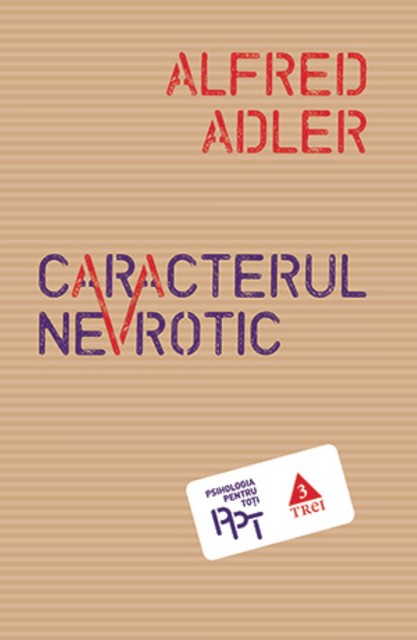 Caracterul nevrotic, Alfred Adler