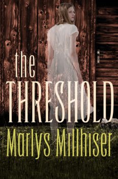 The Threshold, Marlys Millhiser