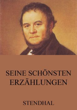 Seine schönsten Erzählungen, Stendhal