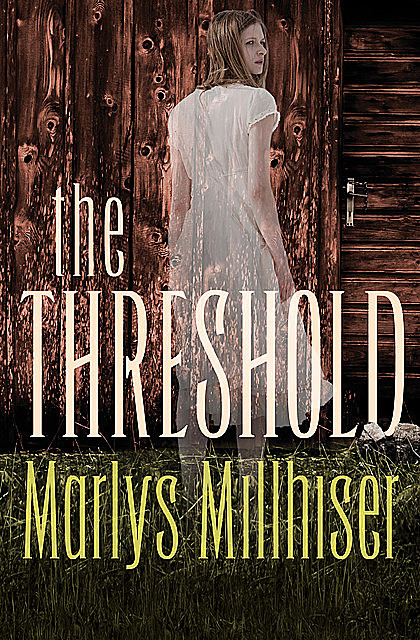 The Threshold, Marlys Millhiser