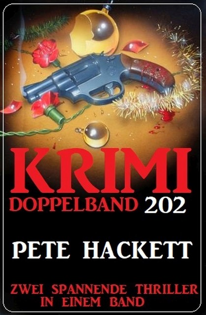 Krimi Doppelband 202, Pete Hackett