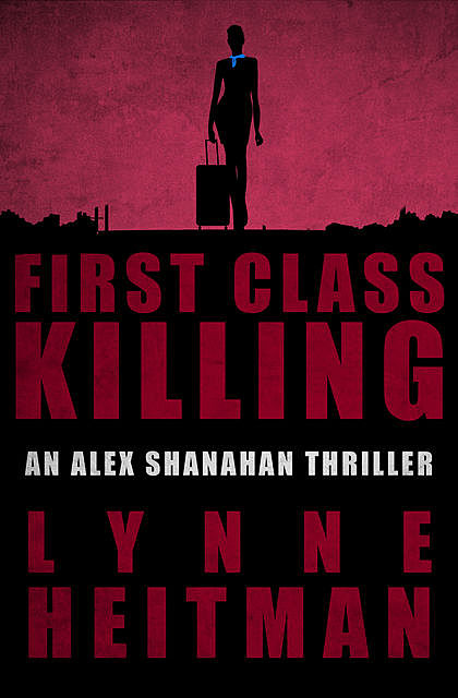 First Class Killing, Lynne Heitman