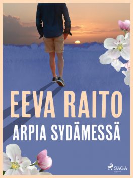 Arpia sydämessä, Eeva Raito