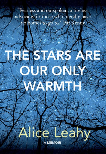 The Stars Are Our Only Warmth, Alice Leahy