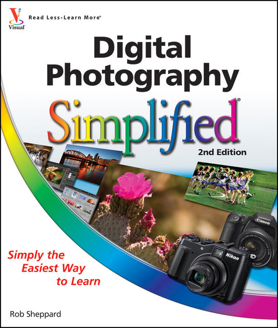 Digital Photography Simplified, Rob Sheppard